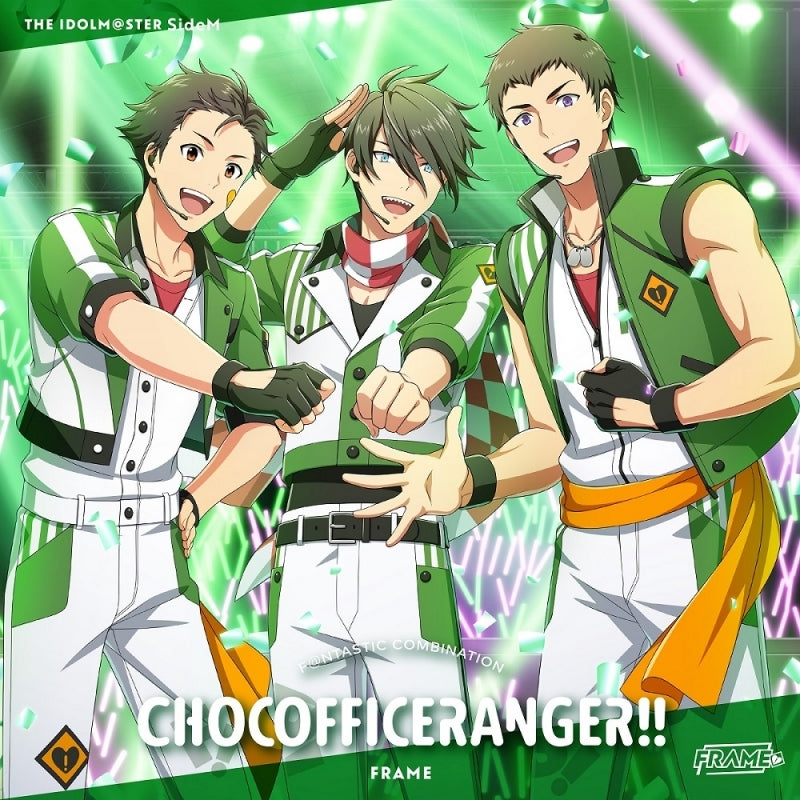 (Music) THE IDOLM@STER SideM F@NTASTIC COMBINATION ~CHOCOFFICERANGER!!~ FRAME
