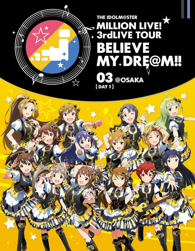 (Blu-ray) THE IDOLM@STER MILLION LIVE! 3rd LIVE TOUR BELIEVE MY DRE@M!! 03@OSAKA DAY1 Animate International