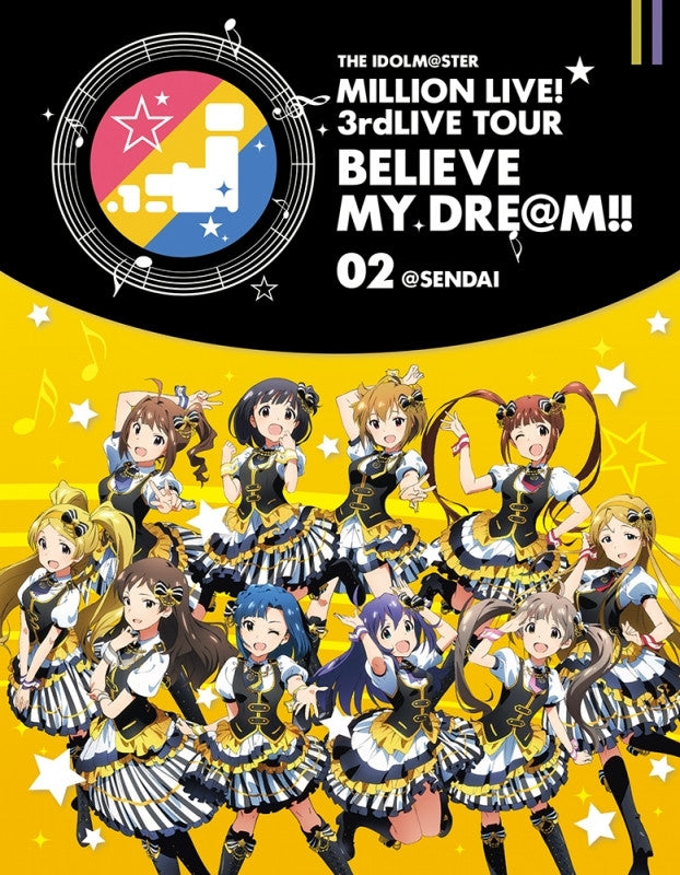(Blu-ray) THE IDOLM@STER MILLION LIVE! 3rd LIVE TOUR BELIEVE MY DRE@M!! 02@SENDAI Animate International