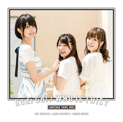 (Theme Song) Dare? Radi Radio CD Theme Song: Radi Go! by Kanako Nomura, Yuri Komagata & Asuka Kakumoto Animate International