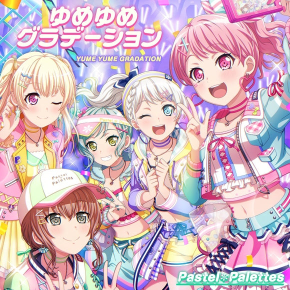 (Character Song) BanG Dream! - Yumeyume Gradation by Pastel*Palettes Animate International