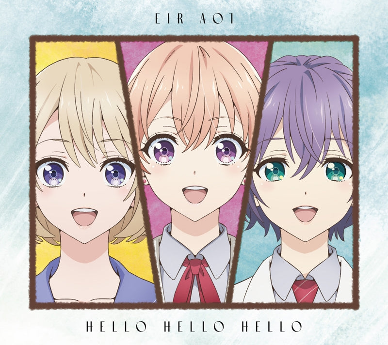 (Maxi Single) HELLO HELLO HELLO by Eir Aoi [Production Run Limited Edition]