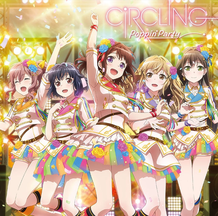 (Character Song) BanG Dream! - CiRCLING by Poppin'Party Animate International