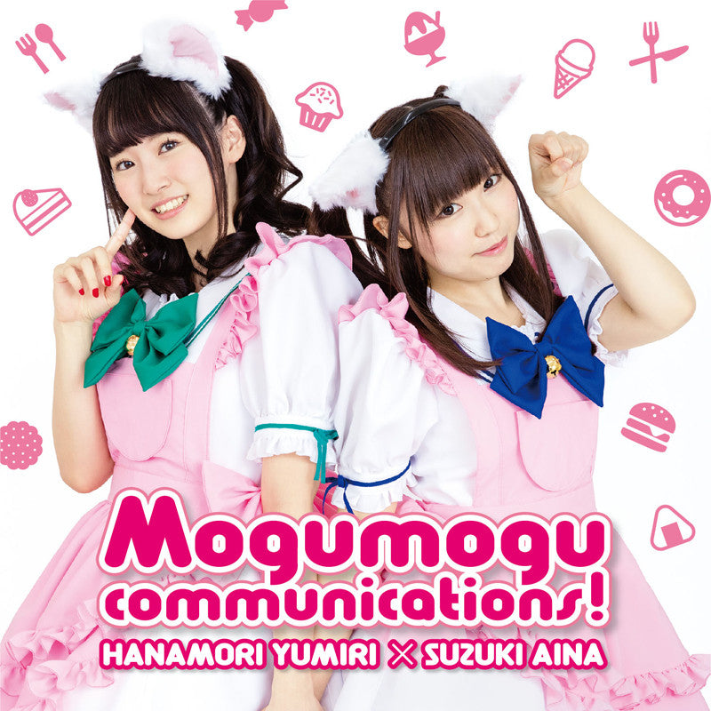 (Theme Song) Yumiri to Aina no Mogumogu Communications Theme Song CD: Mogumogu communications! by Yumiri Hanamori & Aina Suzuki Animate International