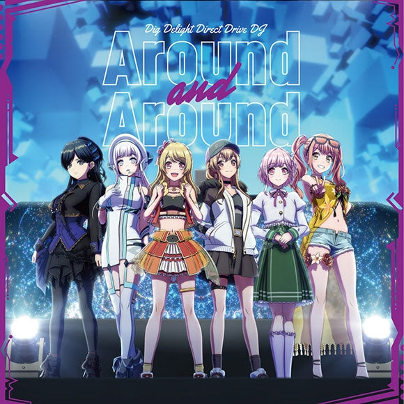 (Theme Song) D4DJ All Mix TV Series ED: Around and Around by Rinku Aimoto, Yamate Kyoko, Izumo Saki, Seto Rika, Aoyagi Tsubaki, Sakurada Miyu