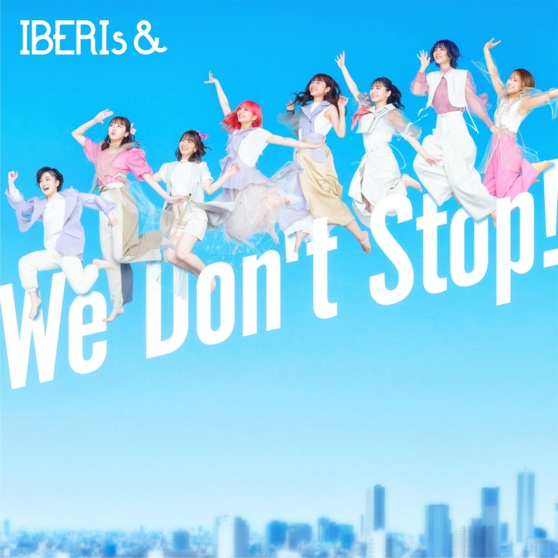 (Maxi Single) We Don't Stop! by IBERIs&