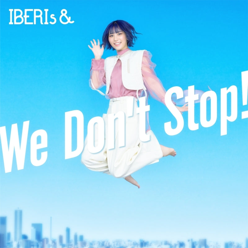 (Maxi Single) We Don't Stop! by IBERIs& Momoka Solo ver.