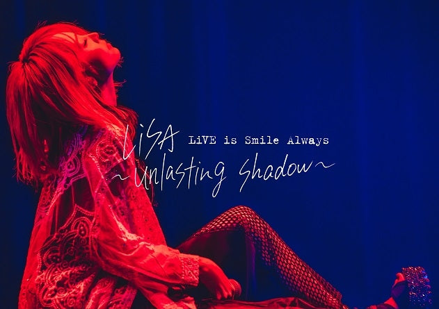 (Blu-ray) LiVE is Smile Always ~unlasting shadow~ at Zepp Haneda TOKYO by LiSA [Regular Edition] - Animate International