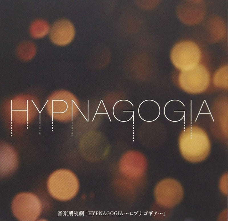 (Audio - Other) Musical Dramatic Reading: HYPNAGOGIA [Regular Edition] Animate International