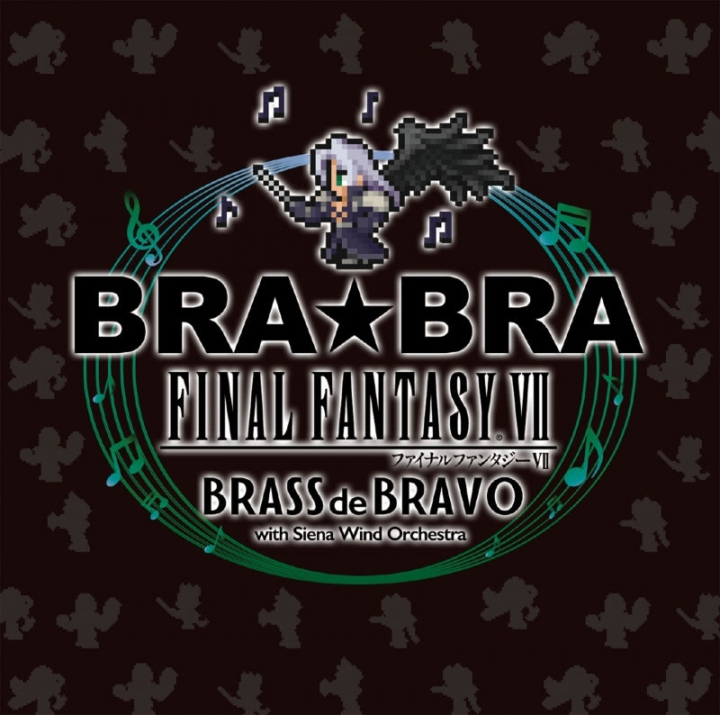 (Album) BRA★BRA FINAL FANTASY VII BRASS de BRAVO with Siena Wind Orchestra Animate International