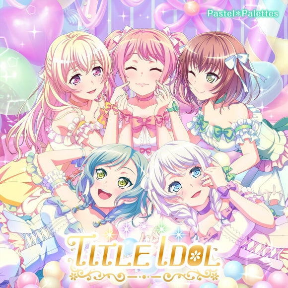 (Album) BanG Dream! - Pastel*Palettes TITLE IDOL [w/ Blu-ray, Production Run Limited Edition] Animate International