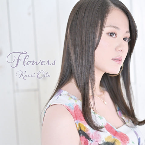 (Album) Flowers by Kaori Oda [First Run Limited Edition] Animate International