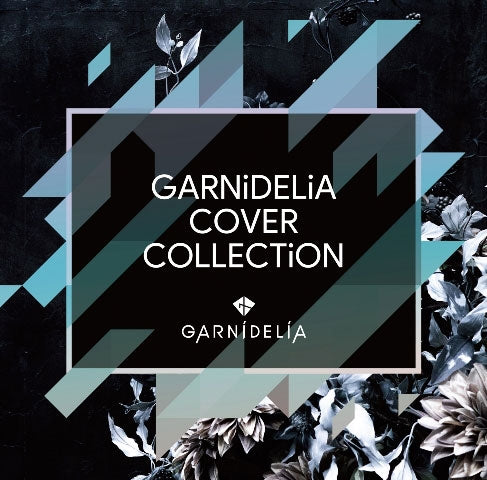 [a](Album) GARNiDELiA COVER COLLECTiON by GARNiDELiA