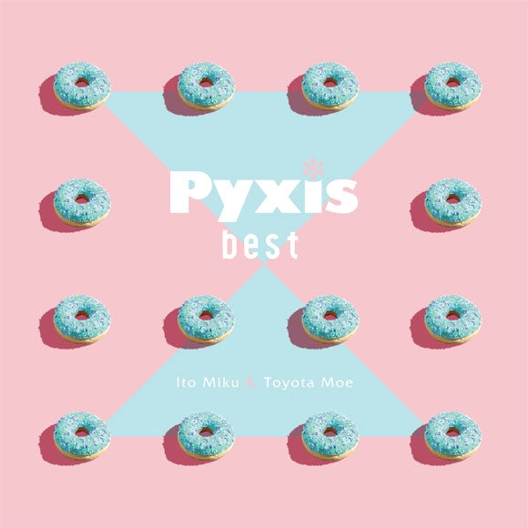 (Album) Pyxis best by Pyxis [Regular Edition]