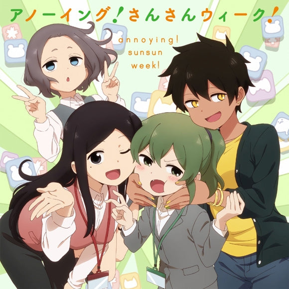 (Theme Song) My Senpai Is Annoying TV Series OP: Annoying! San-san Week! by Futaba Igarashi, Toko Sakurai, Natsumi Kurobe & Mona Tsukishiro (CV. Tomori Kusunoki, Saori Hayami, Reina Aoyama & Aoi Koga) Animate International